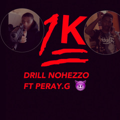 NOHEZZO FT PE'RAY G - DRILL
