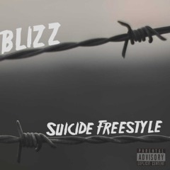 Blizz - Suicide Freestyle