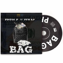 Pisto1 p ft. PFM Kp - Bag