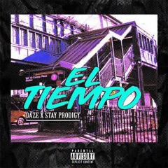 Daze x Stay Prodigy - El Tiempo