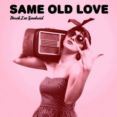Same Old Love