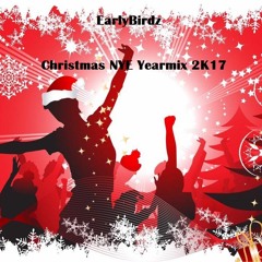 EarlyBirdz - Christmas NYE Yearmix 2K17