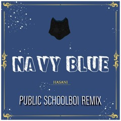 Hasani - Navy Blue (EDM bootleg version)