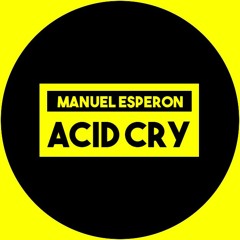 Manuel Esperon - Acid Cry [Snippet]