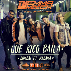 Rombai Feat. Marama - Que Rico Baila (Dj Emma Mixer 108 Bpm) FREE DOWNLOAD