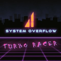 System Overflow - Turbo Racer