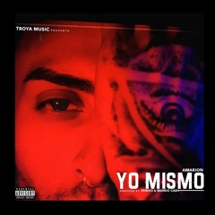 Amarion - Yo Mismo (Prod. By Feniko & Mando Ca$h)