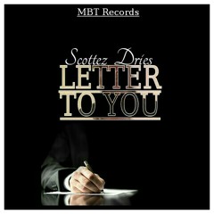 Scottez Dries (Letter to you) ft Yankee Biotic
