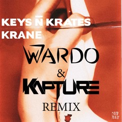 Keys N Krates & KRANE - Right Here (WARDO & Kapture Remix)