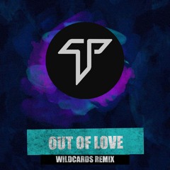 Two Friends - Out Of Love (Wild Cards Remix)