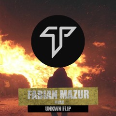Fabian Mazur Ft. Brukout - Fiyah (UNKWN Flip)