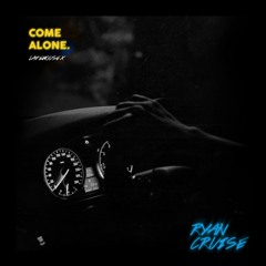 come alone.
