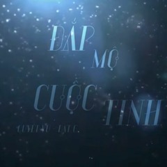 Đắp Mộ Cuộc Tình - Quyết Vũ - ĐạtG