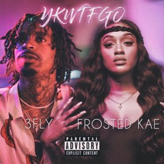 YKWTFGO- Frosted Kae x 3Fly