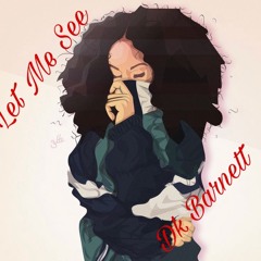 Let Me See (Prod. By Raybeats x RAUFRARI)