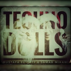 Qaty  & Samar Mikawi - Techno Dolls