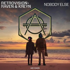 RetroVision X Raven & Kreyn – Nobody Else (Beatcoin Remake)