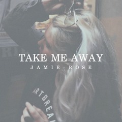 Take Me Away
