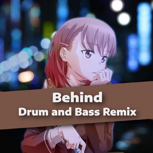 Just Because! ED - Behind [Drum and Bass Remix]