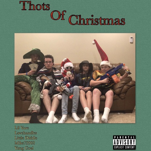 Thots of Christmas Ft. Lovehandles and Yung Coal