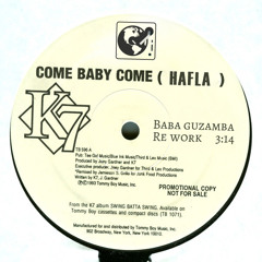 Come Baby K7 (Hafla) Baba guzamba Rework