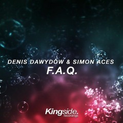 Denis Dawydow x Simon Aces - F.A.Q. [OUT NOW]