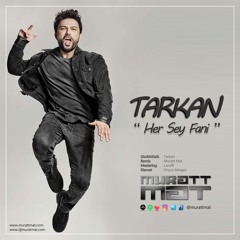 Tarkan - Her Şey Fani | Muratt Mat Remix