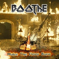 Boothe - Make The Floor Burn (Original Mix)