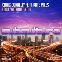 Craig Connelly Feat. Kate Miles - Lost Without You (Preview)
