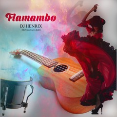 Flamambo (DJ Miss Maya Edit)