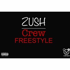 Zush - Crew Freestyle