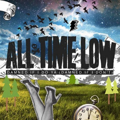 Damned If I Do Ya (Damned If I Don't) - All Time Low Cover