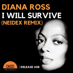 Diana Ross - I Will Survive (Neidex Remix)