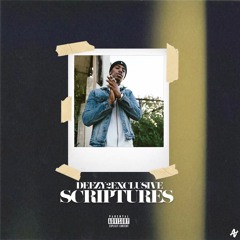 Deezy2Exclusive - Scriptures