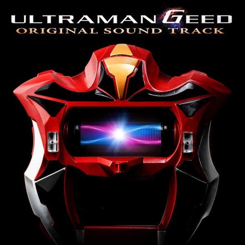 Ultraman Geed Soundtrack 2