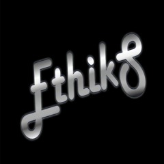 Ethiks - Une Journée Ordinaire