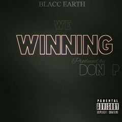 BLACC EARTH - We Winning Prod. Don P