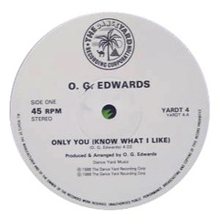 O.G. EDWARDS - ONLY YOU (kwow What I Like) ReDrum / free DL