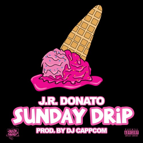 J.R. Donato - Sunday Drip (Prod. by Dj CappCom)