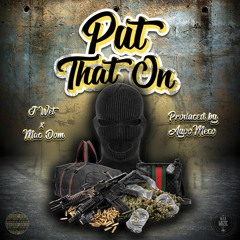 Put That On - ft Mac Dom (Produced by AyooMeco)