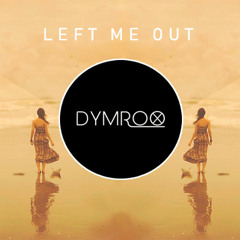 Left Me Out (Preview)[TRAP]