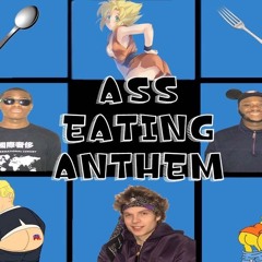 Ass Eating Anthem (Get Silly Remix)by Truemoo42/FMGstretch/FMGkam