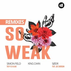 Treyy G So Weak (Simon Field Remix)