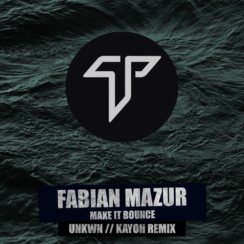 Fabian Mazur - Make it Bounce (Kayoh x UNKWN Remix)