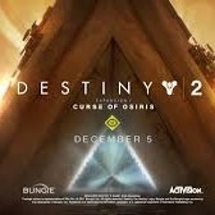 Destiny 2 Curse of Osiris Soundtrack: Exile