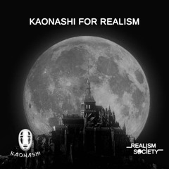 KAONASHI FOR REALISM