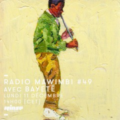 Radio Mawimbi #49 w/ Bayetë