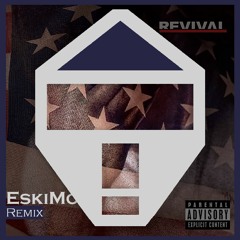 Revival (Interlude) - Eminem [EskiMo Remix] *Buy = Free Download*