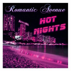 Romantic Avenue Feat Alimkhanov A - Hot Nights In The City