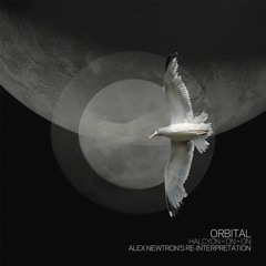 Orbital - Halcyon + On + On (Alex Newtron's Re-Interpretation)